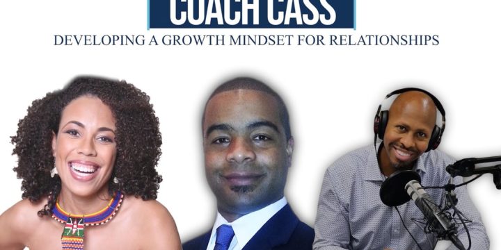 Coach Cass – Developing a Growth Mindset for Relationships
