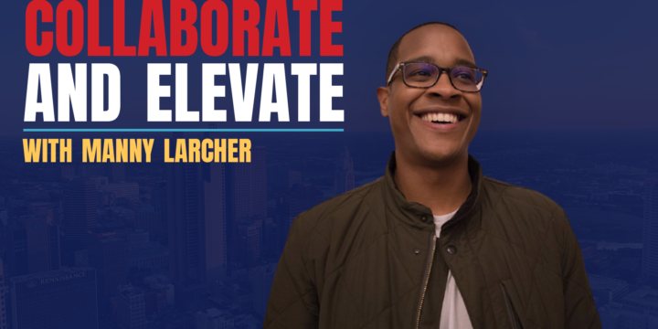 Manny Lacher: Collaborate and Elevate