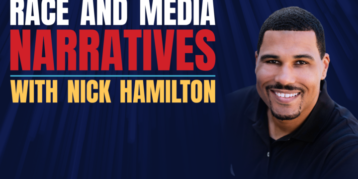 Nick Hamilton: Race and Media Narratives